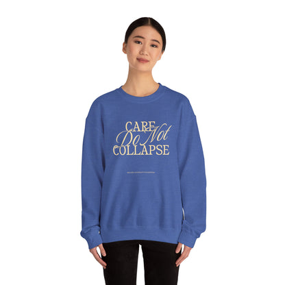 Care Do Not Collapse Unisex Heavy Blend™ Crewneck Sweatshirt